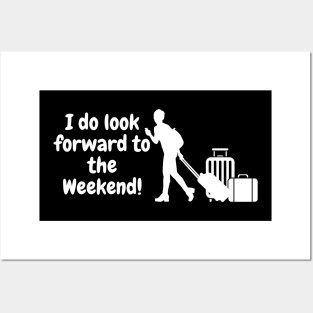 I do look forward to the weekend! Posters and Art